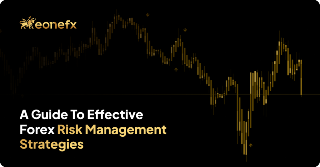 a guide to effective forex risk management strategies