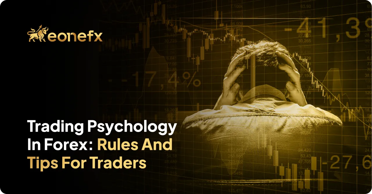 Forex Trading Psychology: Rules and Tips for Forex Traders